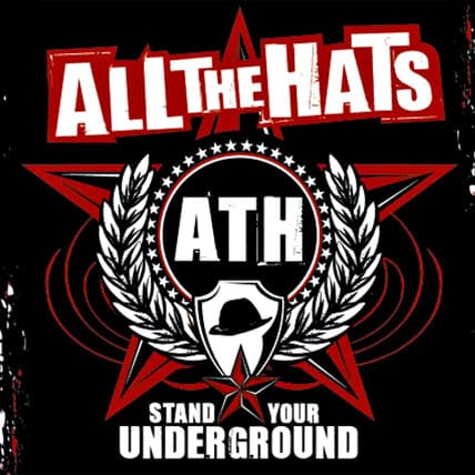 All The Hats — Stand Your Underground