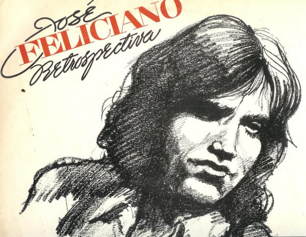 José Feliciano — Retrospectiva