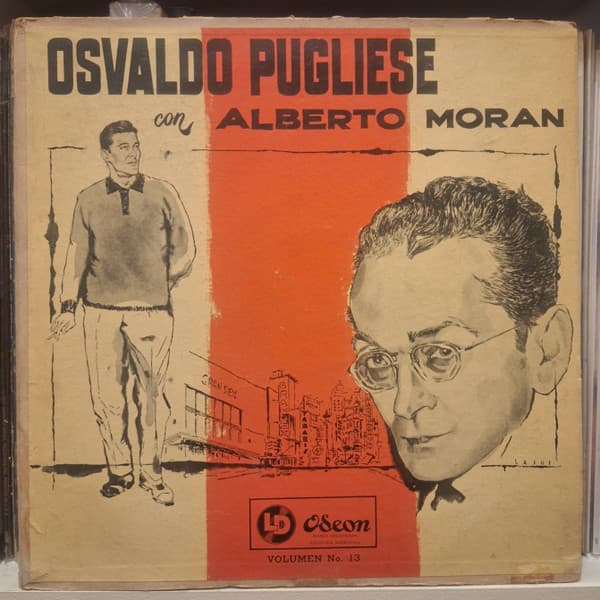 Osvaldo Pugliese & Alberto Morán — Osvaldo Pugliese Con Alberto Moran - Volumen No. 13