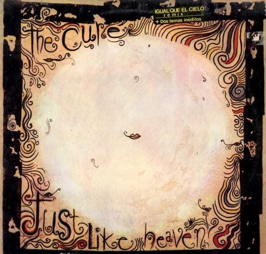 The Cure — Just Like Heaven