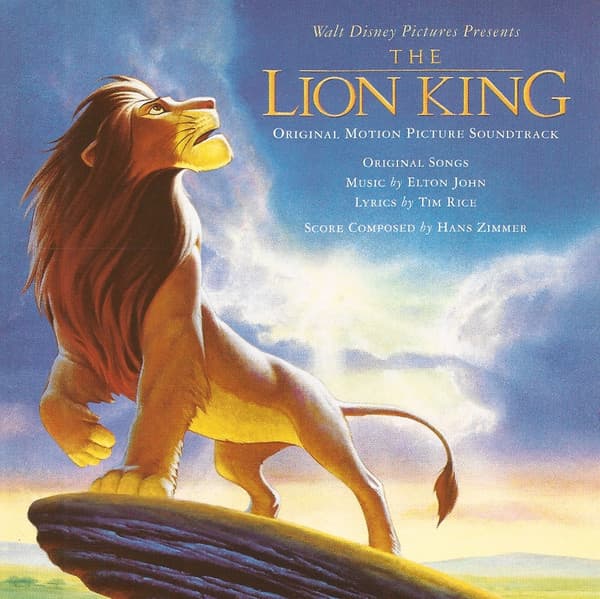 Elton John & Tim Rice & Hans Zimmer — The Lion King (Original Motion Picture Soundtrack)