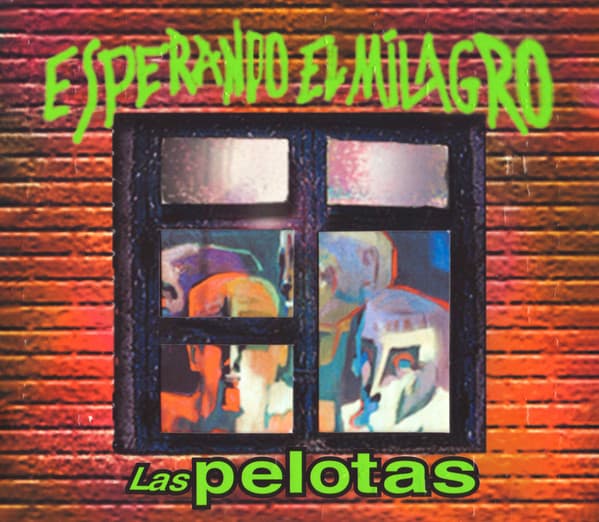Las Pelotas — Esperando El Milagro