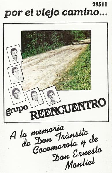 Grupo Reencuentro — Por El Viejo Camino...