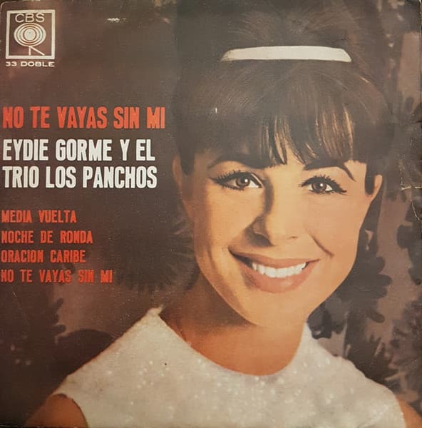 Eydie Gorme & Trio Los Panchos — No Te Vayas Sin Mi