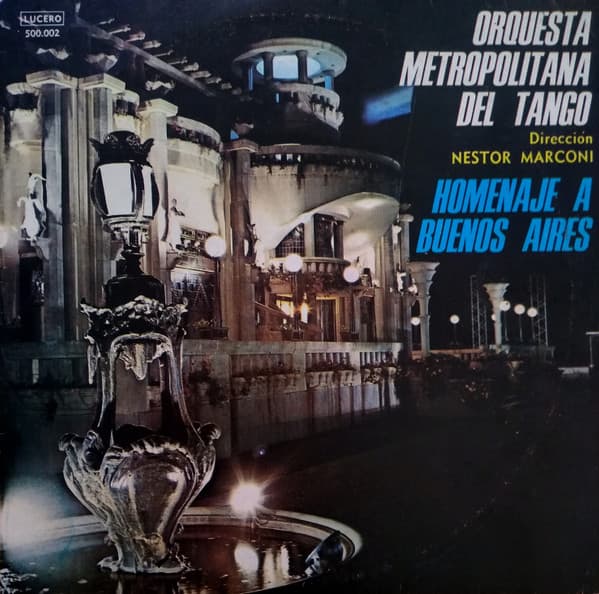 Orquesta Metropolitana Del Tango & Néstor Marconi — Homenaje A Buenos Aires