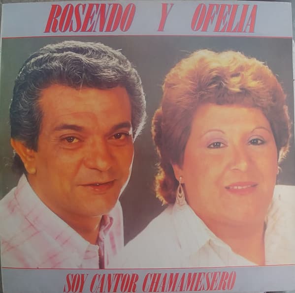Rosendo Y Ofelia — Soy Cantor Chamamecero