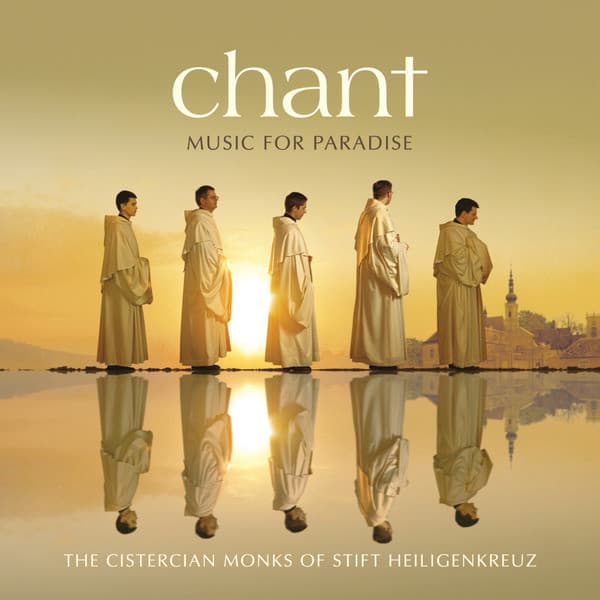 The Cistercian Monks Of Stift Heiligenkreuz — Chant (Music For Paradise)