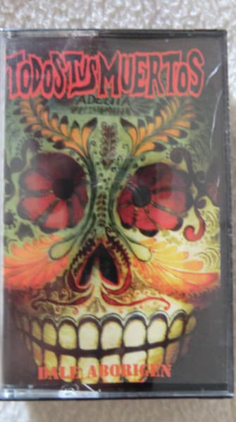 Todos Tus Muertos — Dale Aborigen
