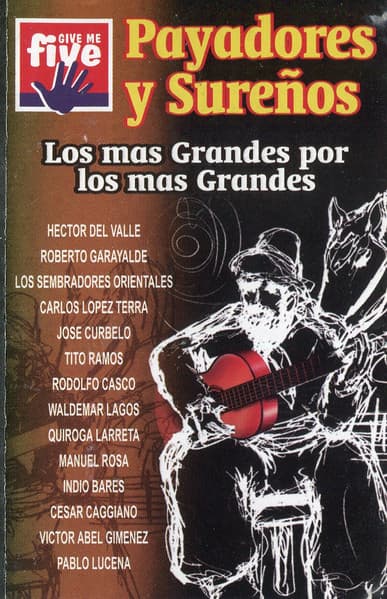 Various — Payadores y Sureños - Los Mas Grandes Por Los Mas Grandes