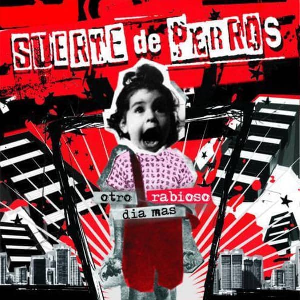 Suerte De Perros — Otro rabioso día mas!