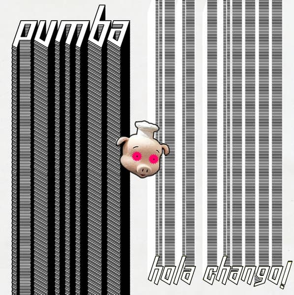 Pumba Soundsystem — Hola Chango!