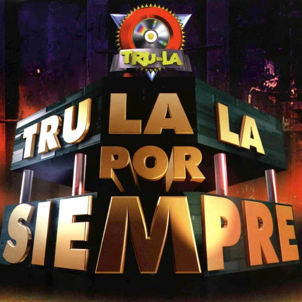 Tru-La-La — Tru-La-La Por Siempre