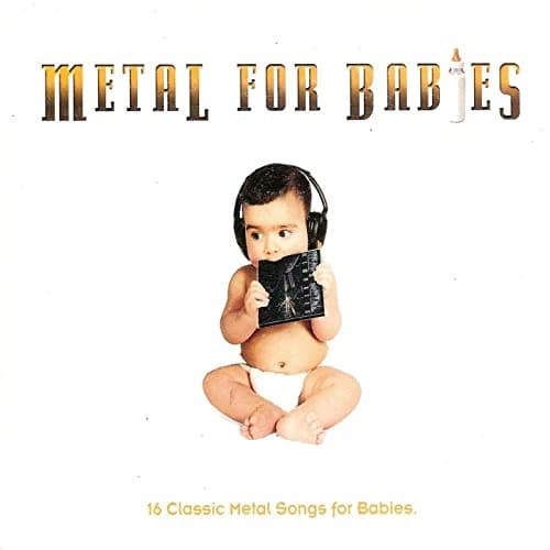 Gustavo Zavala — Metal For Babies ~ 16 Classic Metal Songs For Babies