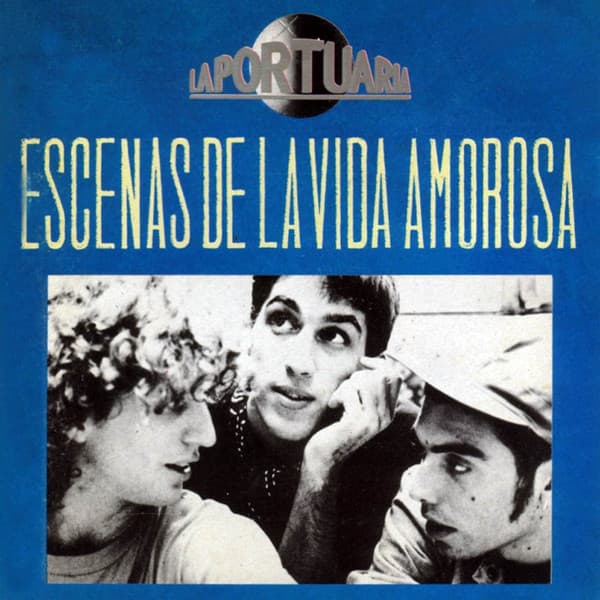 La Portuaria — Escenas de la Vida Amorosa