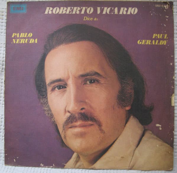 Roberto Vicario — Dice A: Pablo Neruda Y Paul Geraldy