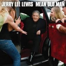 Jerry Lee Lewis — Mean Old Man