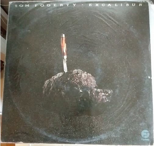 Tom Fogerty — Excalibur