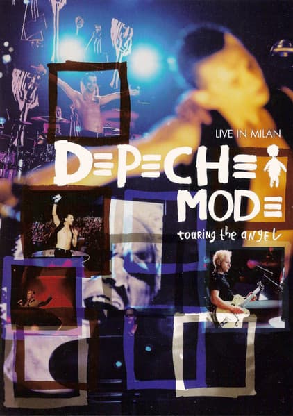 Depeche Mode — Touring The Angel: Live In Milan