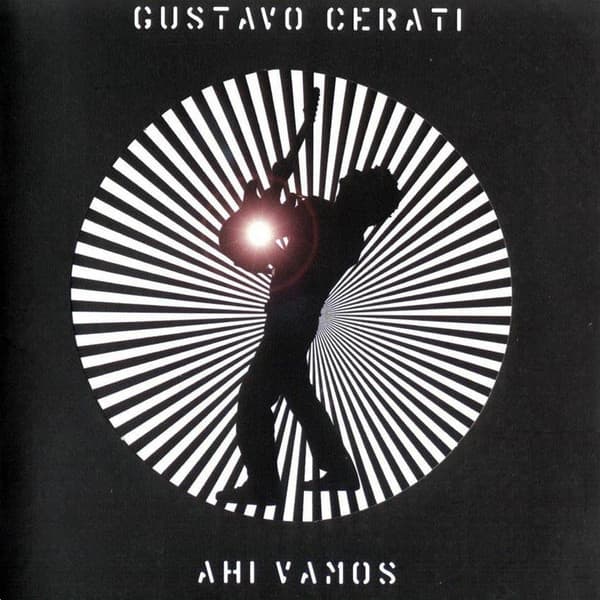 Gustavo Cerati — Ahí Vamos