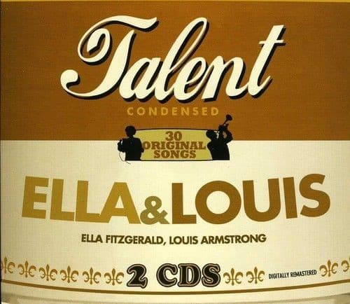 Ella Fitzgerald & Louis Armstrong — Talent Condensed