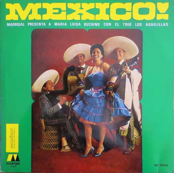 Maria Luisa Buchino & El Trio Los Aguilillas — Mexico!