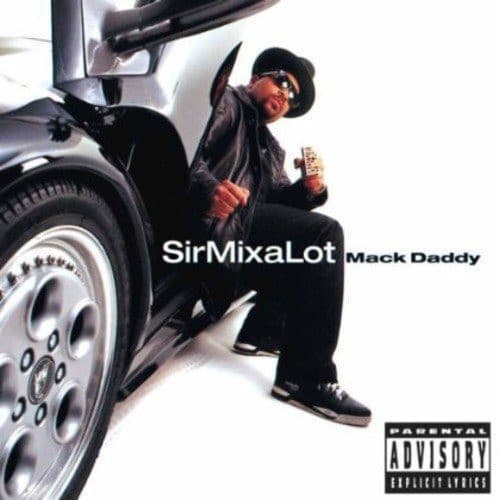 Sir Mix-A-Lot — Mack Daddy