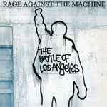 Rage Against The Machine — The Battle Of Los Angeles