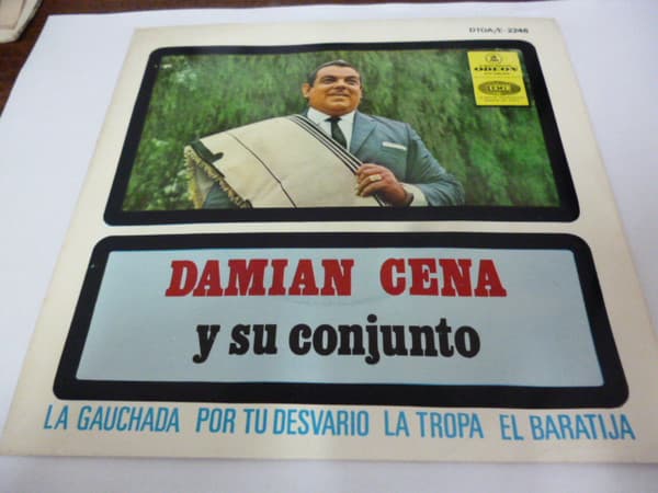 Damian Cena y Su Conjunto — La Gauchada / Por Tu Desvario / La Tropa / El Baratija