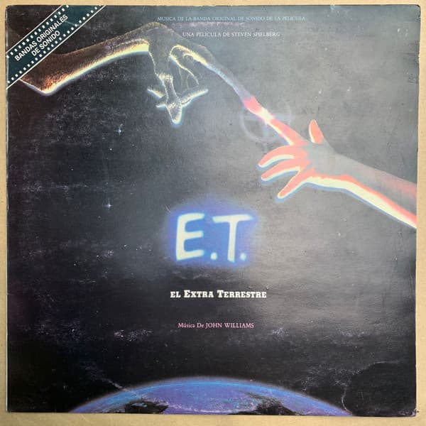 John Williams — E.T. El Extraterrestre (Banda De Sonido Original De La Pelicula) = E.T. The Extra-Terrestrial (Music From The Original Motion Picture Soundtrack)