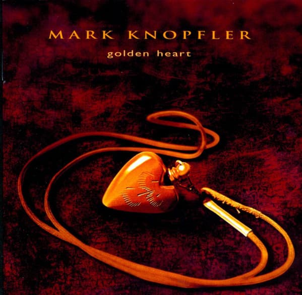 Mark Knopfler — Golden Heart