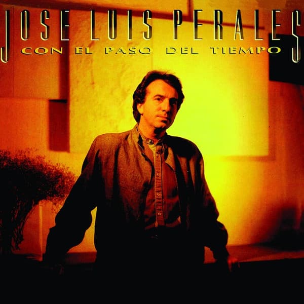 Jose Luis Perales — Con El Paso Del Tiempo