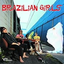 Brazilian Girls — Brazilian Girls