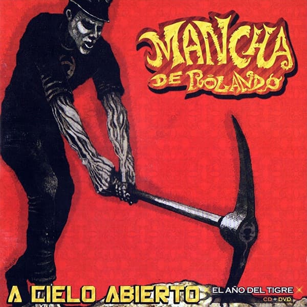 Mancha De Rolando — A Cielo Abierto (El Año Del Tigre)