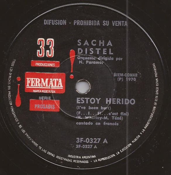 Sacha Distel — Estoy Herido = F... I... Fi... C'est Fini / Que Patatin Que Patatan = Et Patati Et Patata
