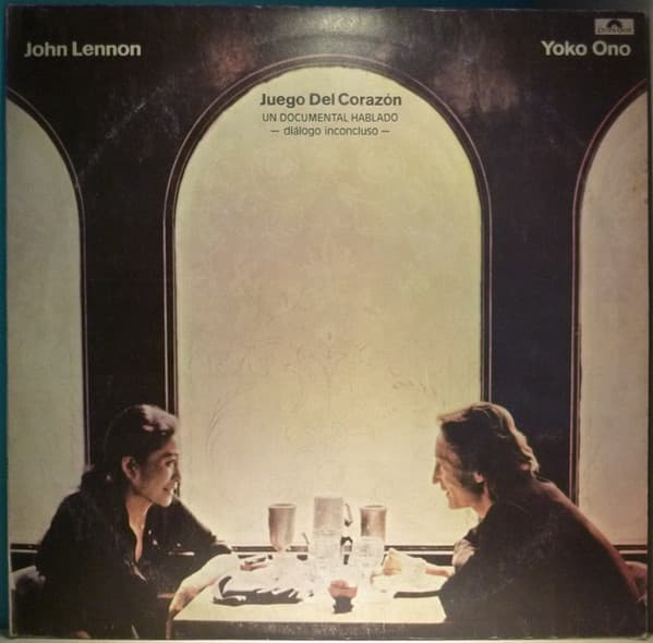 John Lennon & Yoko Ono — Juego del Corazón: diálogo inconcluso = Heart Play: Unfinished Dialogue