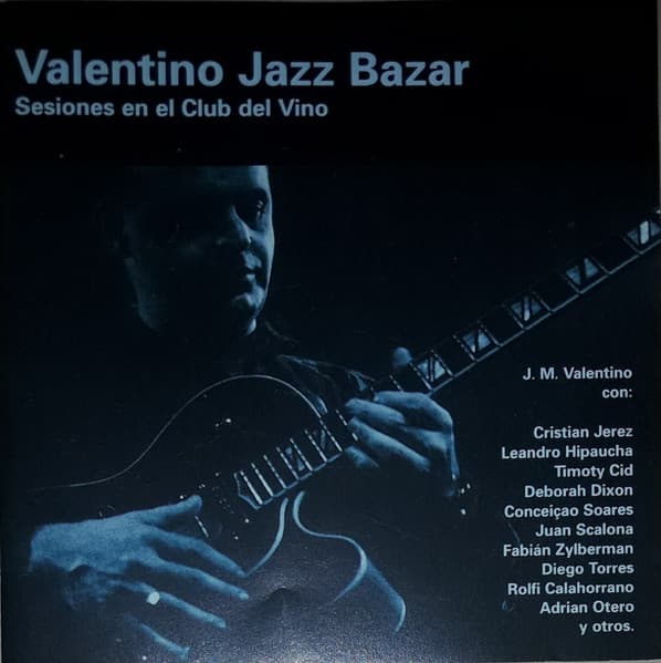 Valentino Jazz Bazar — Sesiones En El Club Del Vino