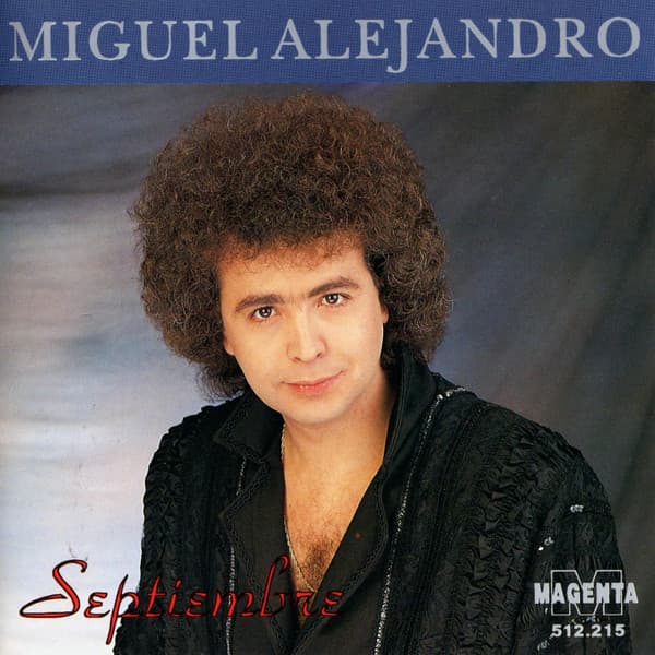 Miguel Alejandro — Septiembre