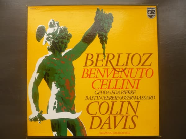 Berlioz & Gedda & Eda-Pierre & Bastin & Berbié & Soyer & Massard & Colin Davis — Benvenuto Cellini