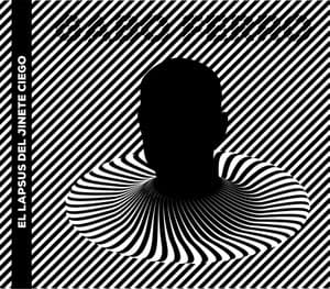 Gabo Ferro — El Lapsus Del Jinete Ciego
