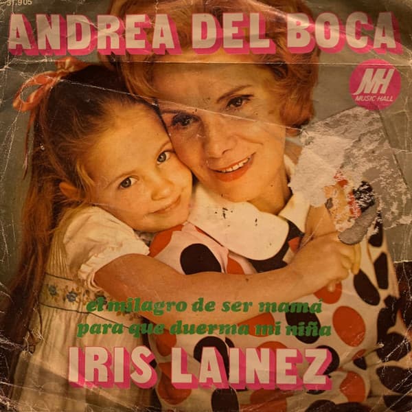Andrea Del Boca & Iris Lainez — El Milagro De Ser Mamá / Para Que Duerma Mi Niña