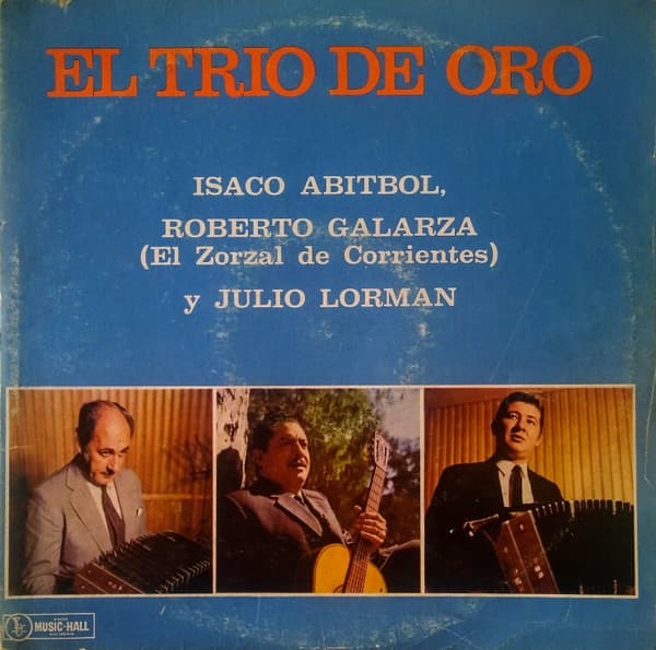 El Trio De Oro & Isaco Abitbol & Roberto Galarza & Julio Lorman — El Trio De Oro