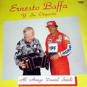 Ernesto Baffa Y Su Orquesta — Al Amigo Daniel Scioli