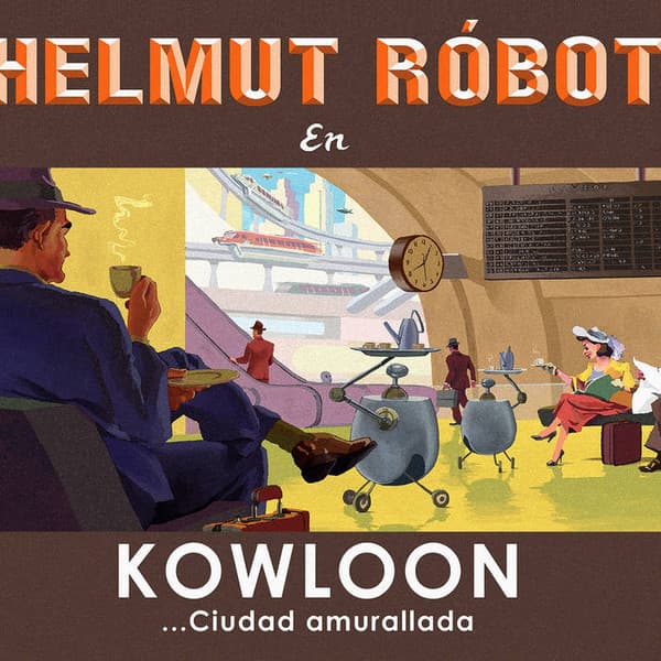 Helmut Róbot — Kowloon...Ciudad Amurallada