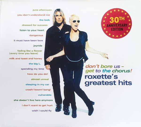 Roxette — Don't Bore Us - Get To The Chorus! (Roxette's Greatest Hits)