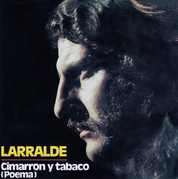 Larralde — Cimarron Y Tabaco (Poema)