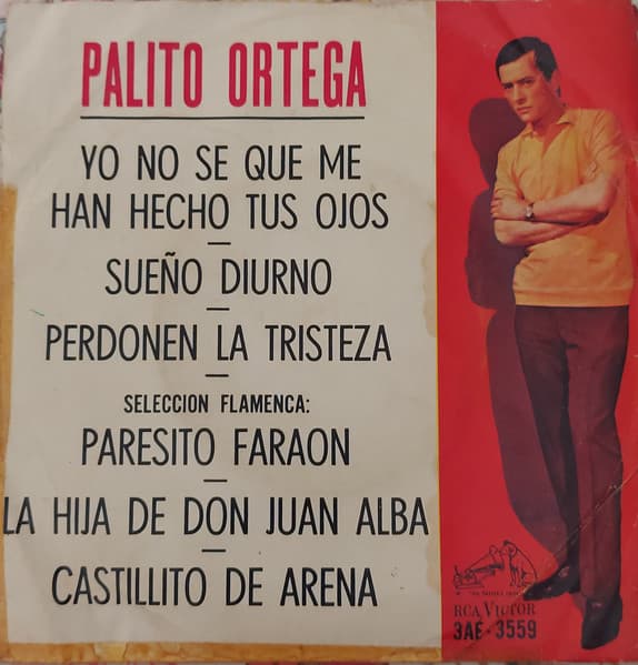 Palito Ortega & Toscano Y Orquesta — Yo No Se Que Me Han Hecho Tus Ojos / Sueño Diurno / Perdonen La Tristeza / Seleccion Flamenca