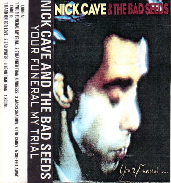 Nick Cave & The Bad Seeds — Your Funeral ... My Trial