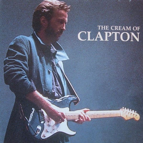 Eric Clapton — The Cream Of Clapton