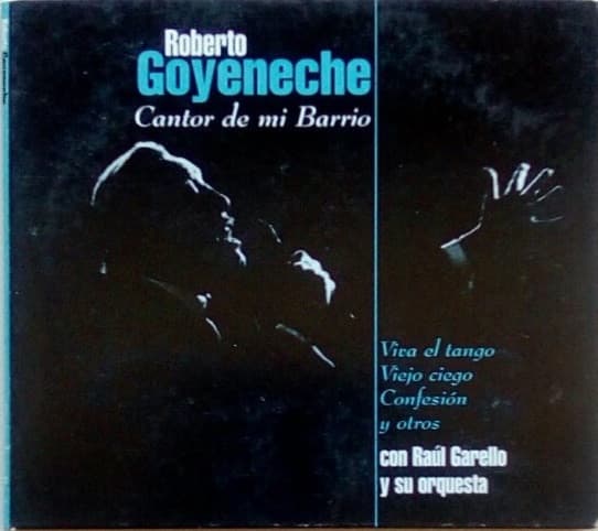 Roberto Goyeneche — Cantor De Mi Barrio