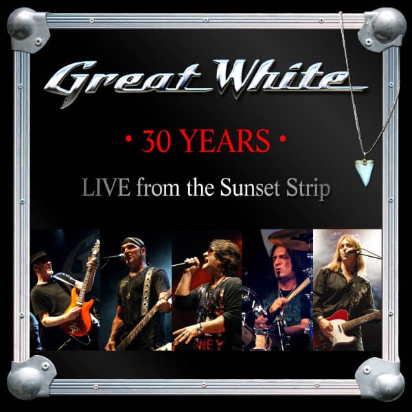 Great White — 30 Years - Live From The Sunset Strip